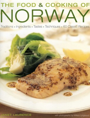 The Food and Cooking of Norway The Food and Cooking of Norway