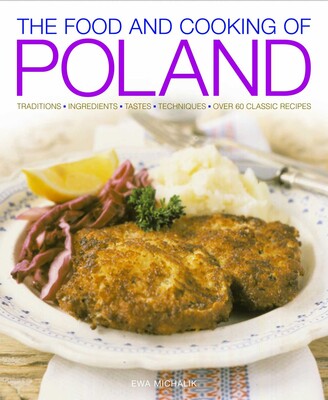 Food and Cooking of Poland Food and Cooking of Poland
