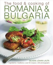 The Food & Cooking of Romania & Bulgaria The Food & Cooking of Romania & Bulgaria