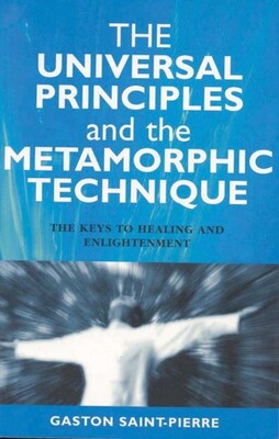 Universal Principles and the Metamorphic Technique Universal Principles and the Metamorphic Technique