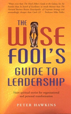 Wise Fool's Guide to Leadership Wise Fool's Guide to Leadership