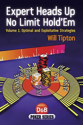 Expert Heads Up No Limit Hold'em Expert Heads Up No Limit Hold'em