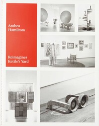 Anthea Hamilton Reimagines Kettle's Yard Anthea Hamilton Reimagines Kettle's Yard