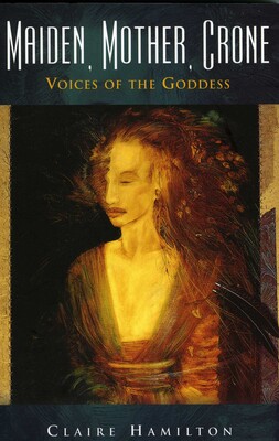 Maiden, Mother, Crone Maiden, Mother, Crone