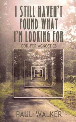 I Still Haven't Found What I'm Looking For I Still Haven't Found What I'm Looking For