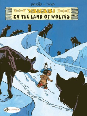 Yakari in the Land of Wolves Yakari in the Land of Wolves