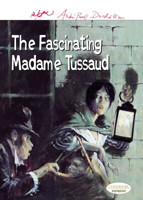 Fascinating Madame Tussaud Fascinating Madame Tussaud