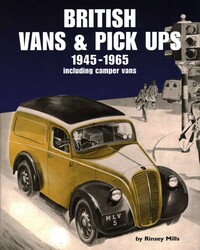 British Vans & Pick-Ups 1945-1965 British Vans & Pick-Ups 1945-1965