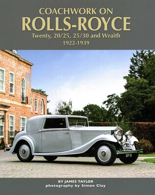 Coachwork on the Rolls-Royce Twenty, 20/25, 25/30 and Wraith Coachwork on the Rolls-Royce Twenty, 20/25, 25/30 and Wraith
