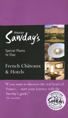 Special Places to Stay: French Châteaux & Hotels Special Places to Stay: French Châteaux & Hotels