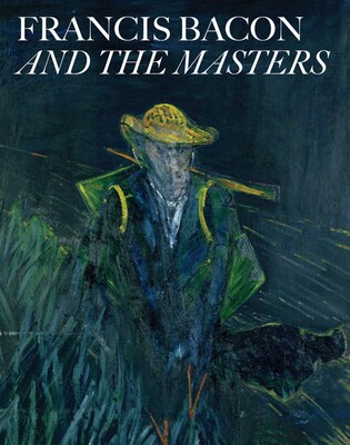 Francis Bacon and The Masters | Book by Thierry Morel, Amanda