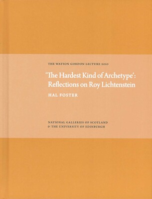 Hardest Kind of Archetype: Reflections on Roy Lichetenstein Hardest Kind of Archetype: Reflections on Roy Lichetenstein