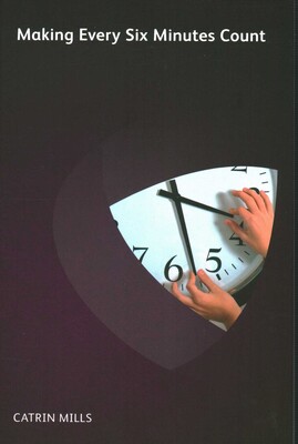 Making Every Six Minutes Count Making Every Six Minutes Count