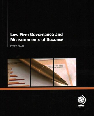 Law Firm Governance and Measurements of Success Law Firm Governance and Measurements of Success