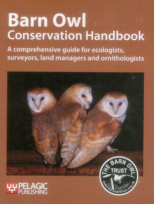 Barn Owl Conservation Handbook Barn Owl Conservation Handbook