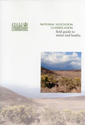 National Vegetation Classification - Field Guide to Mires and Heaths National Vegetation Classification - Field Guide to Mires and Heaths