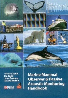 Marine Mammal Observer and Passive Acoustic Monitoring Handbook Marine Mammal Observer and Passive Acoustic Monitoring Handbook
