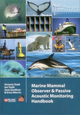 Marine Mammal Observer and Passive Acoustic Monitoring Handbook Marine Mammal Observer and Passive Acoustic Monitoring Handbook