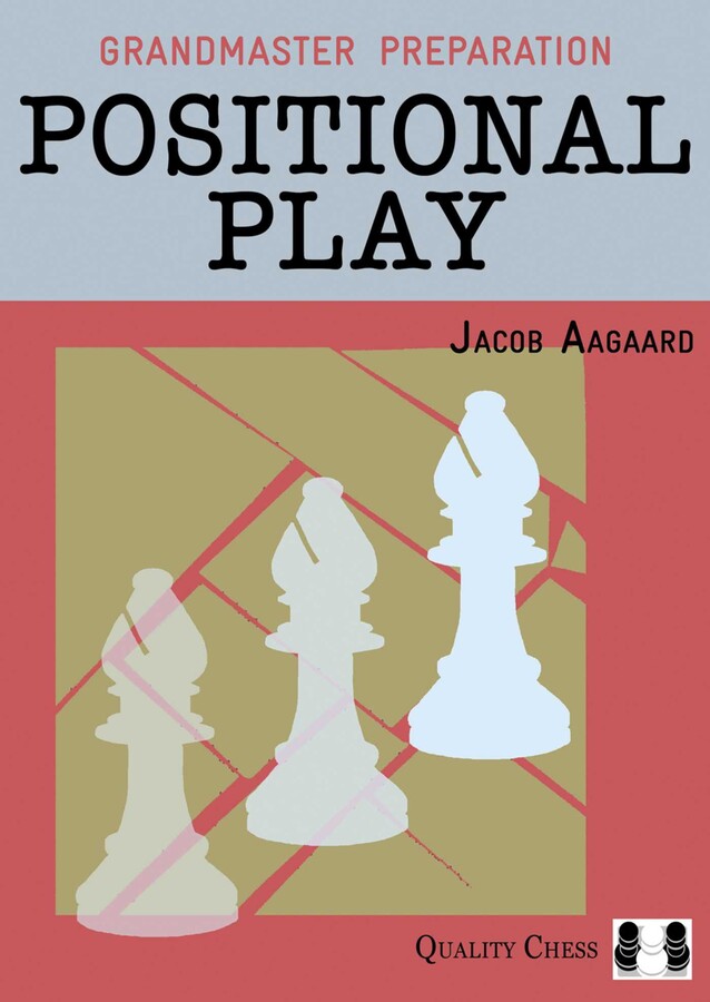 Grandmaster Preparation: Positional Play