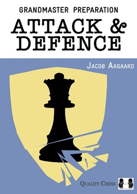 Grandmaster Preparation: Attack & Defence Grandmaster Preparation: Attack & Defence