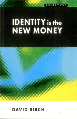 Identity is the New Money Identity is the New Money