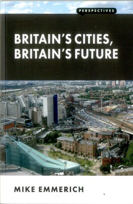 Britain's Cities, Britain's Future Britain's Cities, Britain's Future