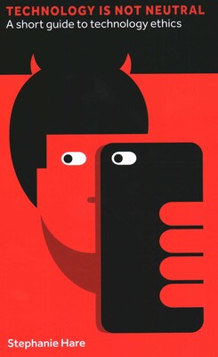 Technology Is Not Neutral Technology Is Not Neutral