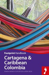 Cartagena & Caribbean Colombia Handbook Cartagena & Caribbean Colombia Handbook