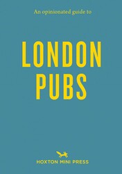 An Opinionated Guide to London Pubs