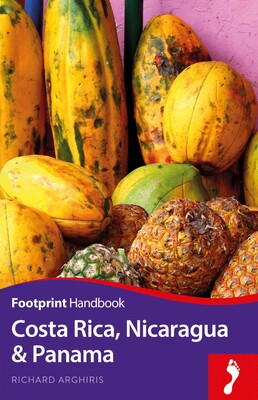 Costa Rica, Nicaragua and Panama Handbook Costa Rica, Nicaragua and Panama Handbook
