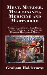 Meat, Murder, Malfeasance, Medicine and Martyrdom Meat, Murder, Malfeasance, Medicine and Martyrdom