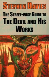 The Street-wise Guide to the Devil and His Works The Street-wise Guide to the Devil and His Works