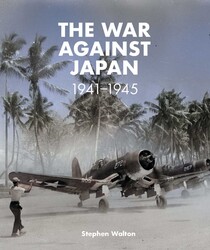 The War Against Japan: 1941 –1945