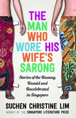 The Man Who Wore His Wife's Sarong The Man Who Wore His Wife's Sarong