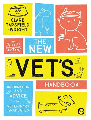 The New Vet's Handbook The New Vet's Handbook