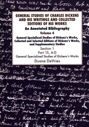 General Studies of Charles Dickens and His Writings and Collected Editions of His Works V4 Part 1