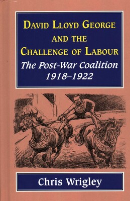 Lloyd George and the Challenge Labour Lloyd George and the Challenge Labour