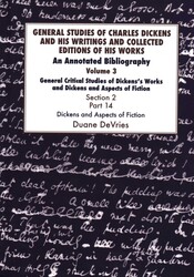 General Studies of Charles Dickens and His Writings and Collected Editions of His Works, General Critical Studies of Dickens's Works and Dickens and Aspects of Fiction. Section 2, Part 14