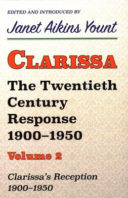 Clarissa: The Twentieth Century Response 1900-1950 Clarissa: The Twentieth Century Response 1900-1950