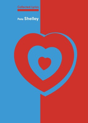 Collected Lyrics - Pete Shelley Collected Lyrics - Pete Shelley