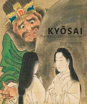 Kyosai: The Israel Goldman Collection Kyosai: The Israel Goldman Collection