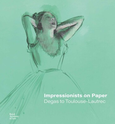 Impressionists on Paper Impressionists on Paper