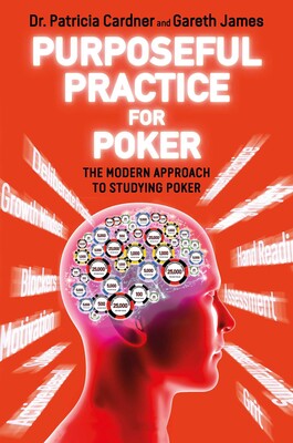 Purposeful Practice for Poker Purposeful Practice for Poker