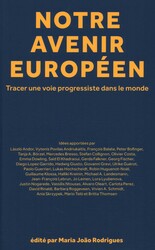 Notre avenir européen: Tracer une voie progressiste dans le monde Notre avenir européen: Tracer une voie progressiste dans le monde