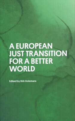 European Just Transition for a Better World European Just Transition for a Better World