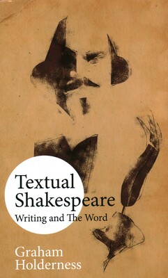 Textual Shakespeare Textual Shakespeare