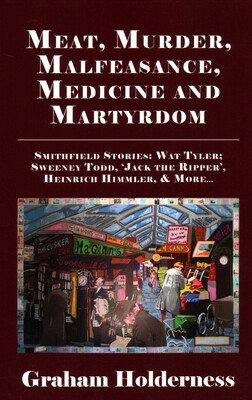 Meat, Murder, Malfeasance, Medicine and Martyrdom Meat, Murder, Malfeasance, Medicine and Martyrdom
