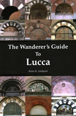 Wanderer's Guide To Lucca Wanderer's Guide To Lucca