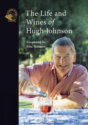 Life and Wines of Hugh Johnson Life and Wines of Hugh Johnson