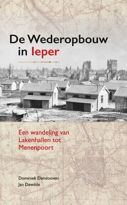 De Wederopbouw in leper De Wederopbouw in leper